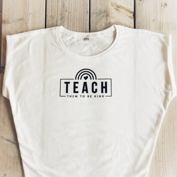Organic T-Shirt - Teach them to be Kind – Bild 2
