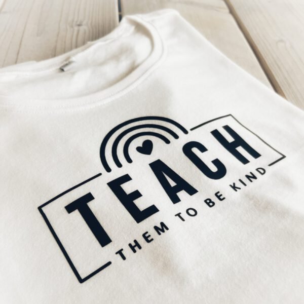 Organic T-Shirt - Teach them to be Kind