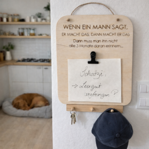 Holzschild "wenn ein Mann sagt..."