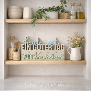 Heute ist ein guter Tag | Schriftzug 3D | Statement