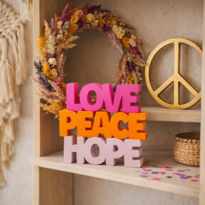 Love Peace Hope ! Schriftzug 3D | Statement