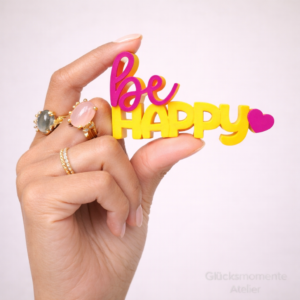 Be Happy ! Schriftzug 3D | Statement