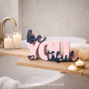 Be YOUtiful ! Schriftzug 3D | Statement