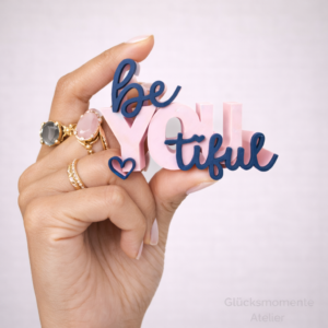 Be YOUtiful ! Schriftzug 3D | Statement
