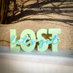 Let's get lost | Schriftzug 3D | Statement