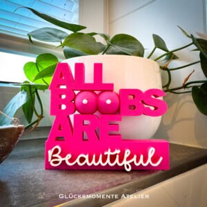 all boobs are beautyful ! Schriftzug 3D | Statement