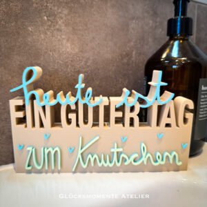 Heute ist ein guter Tag | Schriftzug 3D | Statement